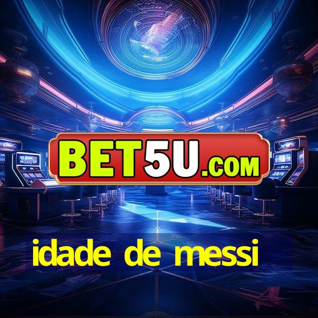 idade de messi